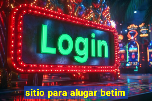 sitio para alugar betim